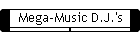Mega-Music D.J.'s
